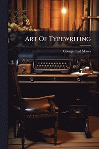 bokomslag Art Of Typewriting