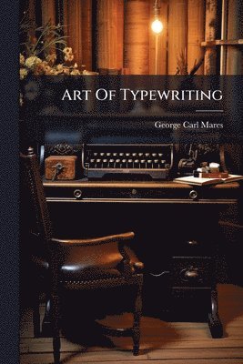 bokomslag Art Of Typewriting
