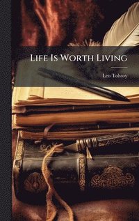 bokomslag Life Is Worth Living