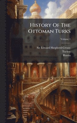 History Of The Ottoman Turks