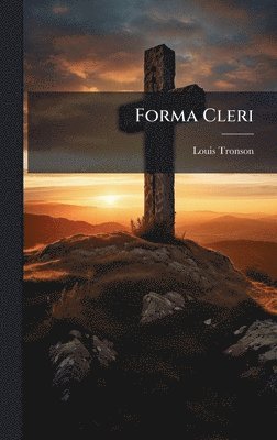 Louis Tronson - Forma Cleri, Inbunden