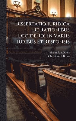 bokomslag Dissertatio Iuridica De Rationibus Decidendi In Variis Iuribus Et Responsis