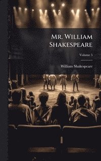bokomslag Mr. William Shakespeare