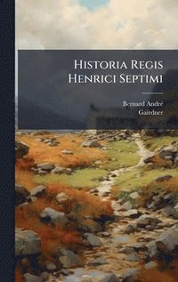 bokomslag Historia Regis Henrici Septimi