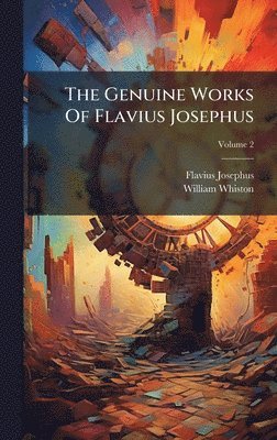 Genuine Works Of Flavius Josephus