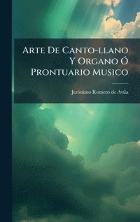 bokomslag Arte De Canto-llano Y Organo Ã" Prontuario Musico