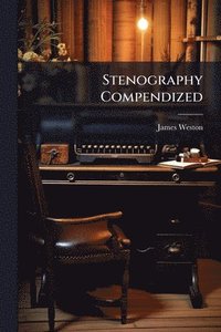 bokomslag Stenography Compendized