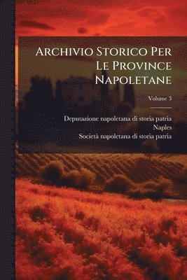 Naples - Archivio Storico Per Le Province Napoletane, Häftad