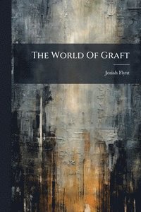 bokomslag The World Of Graft