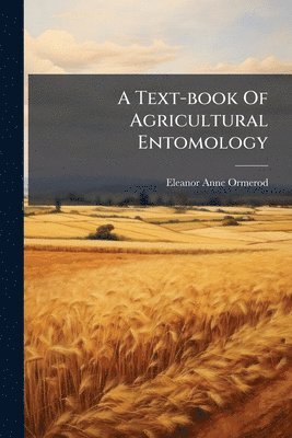 Text-book Of Agricultural Entomology