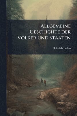Heinrich Luden - Allgemeine Geschichte der Völker und Staaten, Häftad