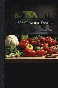 bokomslag 365 Orange Dishes