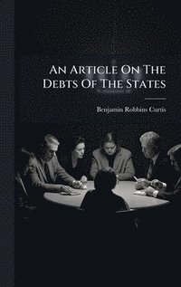 bokomslag Article On The Debts Of The States
