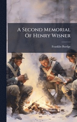 bokomslag A Second Memorial Of Henry Wisner