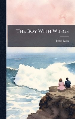 bokomslag The Boy With Wings
