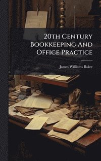 bokomslag 20th Century Bookkeeping And Office Practice