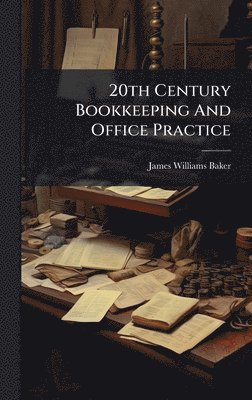 bokomslag 20th Century Bookkeeping And Office Practice