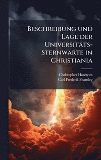 bokomslag Beschreibung und Lage der Universitäts-Sternwarte in Christiania