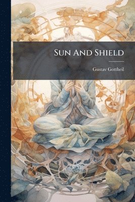 bokomslag Sun And Shield