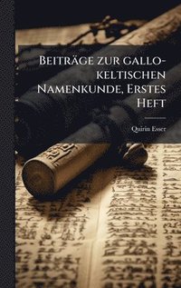 bokomslag Beiträge zur gallo-keltischen Namenkunde, Erstes Heft