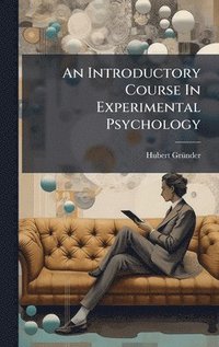 bokomslag An Introductory Course In Experimental Psychology