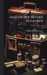 bokomslag Analyse Der Neuern Heilkunde