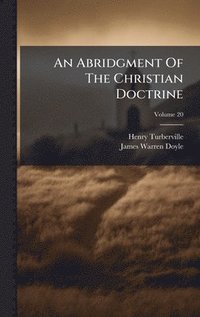 bokomslag An Abridgment Of The Christian Doctrine