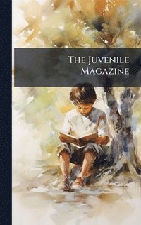 bokomslag The Juvenile Magazine
