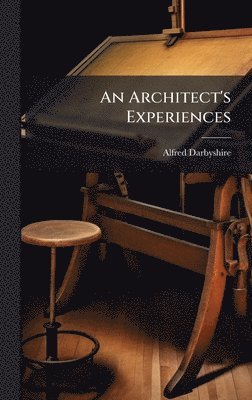 An Architect's Experiences