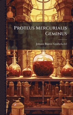 bokomslag Proteus Mercurialis Geminus