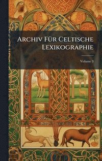 bokomslag Archiv FÃ1/4r Celtische Lexikographie