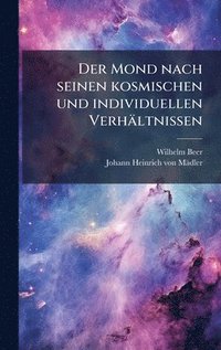 bokomslag Mond nach seinen kosmischen und individuellen Verhältnissen