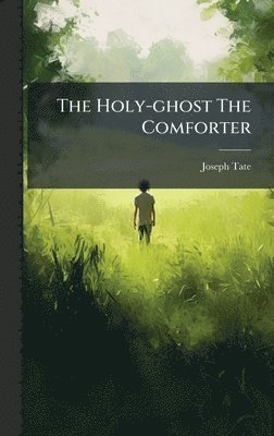 bokomslag Holy-ghost The Comforter