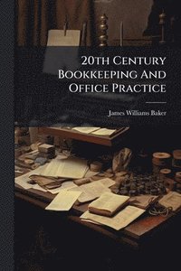bokomslag 20th Century Bookkeeping And Office Practice