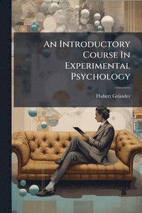 bokomslag An Introductory Course In Experimental Psychology