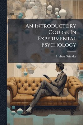 bokomslag An Introductory Course In Experimental Psychology