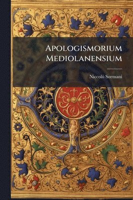 bokomslag Apologismorium Mediolanensium