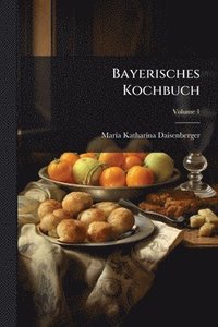 bokomslag Bayerisches Kochbuch