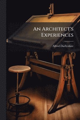 An Architect's Experiences