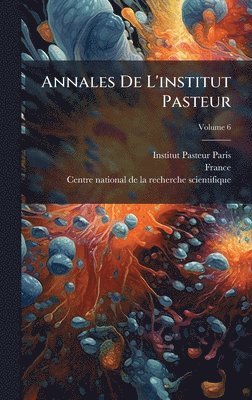 Institut Pasteur (Paris, France) - Annales De L'institut Pasteur, Inbunden