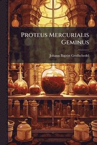 bokomslag Proteus Mercurialis Geminus