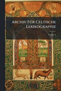 bokomslag Archiv FÃ1/4r Celtische Lexikographie