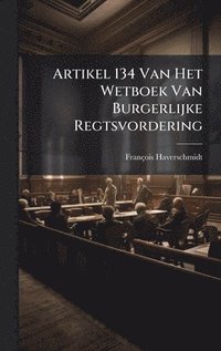 bokomslag Artikel 134 Van Het Wetboek Van Burgerlijke Regtsvordering