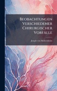 bokomslag Beobachtungen Verschiedener Chirurgischer Vorfälle