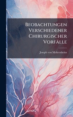 bokomslag Beobachtungen Verschiedener Chirurgischer Vorfälle