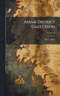 bokomslag Assam District Gazetteers