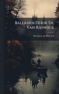 bokomslag Balladen Door Th. Van Rijswijck
