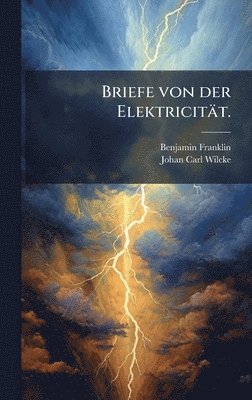bokomslag Briefe von der ElektricitÃ¿t.