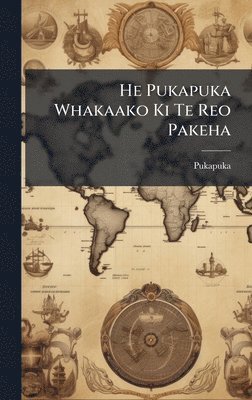 bokomslag He Pukapuka Whakaako Ki Te Reo Pakeha