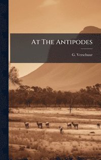 bokomslag At The Antipodes